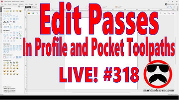 Live Q&A #318 – Edit Passes in Pocket and Profile Toolpaths and Open Q&A