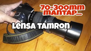 Lensa tele tamron 70-300mm for Nikon