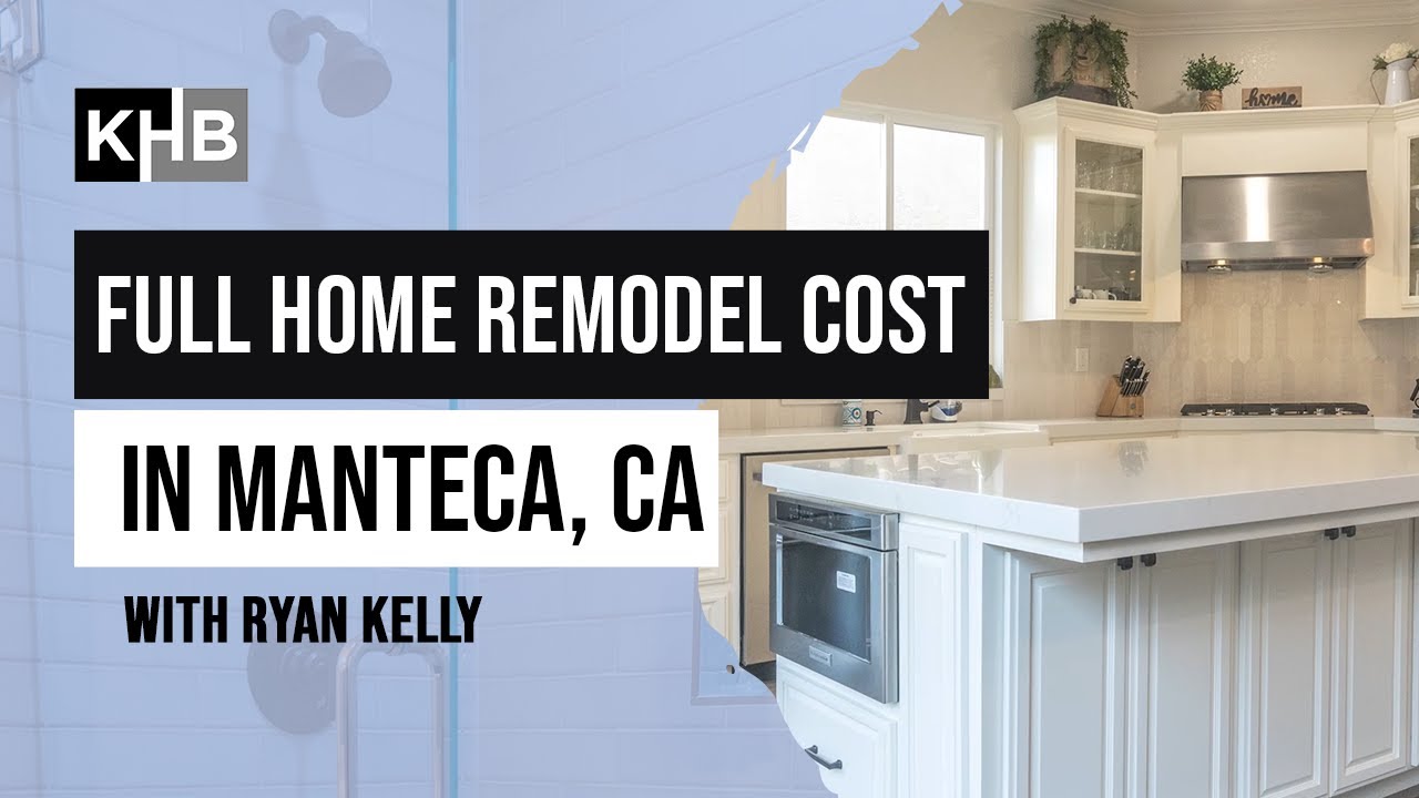 Full Home Remodel Cost in Manteca, CA YouTube