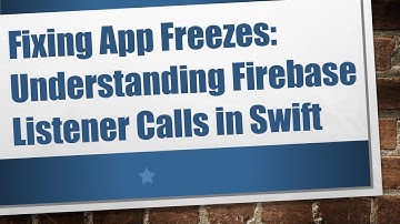Fixing App Freezes: Understanding Firebase Listener Calls in Swift