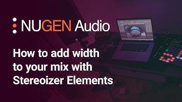 How to add width to your mix with Stereoizer Elements