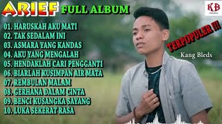 ARIEF PUTRA FULL ALBUM TERBARU 2024 | REMBULAN MALAM🎵TAK SEDALAM INI🎵| TERPOPULER TANPA IKLAN