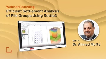 Webinar Recording - Efficient Settlement Analysis of Pile Groups Using Settle3