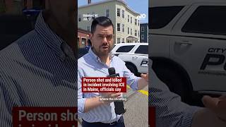 ICE involved in fatal shooting in Biddeford, Maine