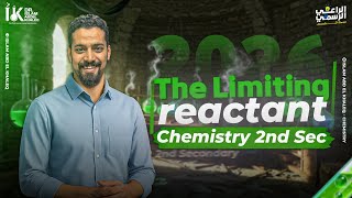 The Limiting reactant chemistry 2nd sec 2026 العامل المحدد للتفاعل كيمياء 2ث