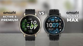 Amazfit Active 3 Premium vs Active Max – Ultimate Comparison 2026