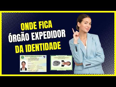 Órgão Expedidor da Identidade onde fica?