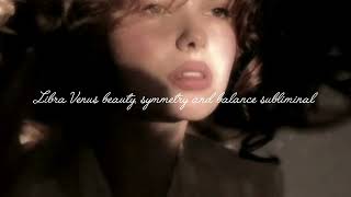Libra venus beauty, symmetry and balance saturated subliminal screenshot 3