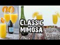 How to Make Classic Mimosa Cocktail | Classic Mimosa | Mimosa