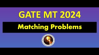 GATE MT 2024 || Matching Problems || Part 1