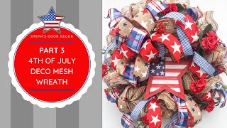 Part 3 - 4th of July Deco Mesh Wreath / Step By Step Tutorial Wreath Making with Mesh