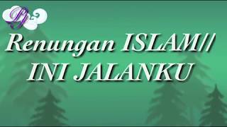 Story WA//Status WA //RENUNGAN ISLAM//INI JALANKU