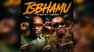 Optimistic Music Za & Leemckrazy - Isbhamu (Official Audio)