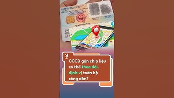 CCCD gắn chip liệu có thể theo dõi, định vị toàn bộ công dân? #congtyluatacc #trending #phapluat