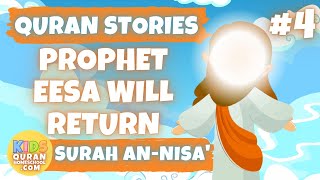 📚4. Prophet Eesa Will Return (Surah An-Nisa') QURAN STORIES by Ustadh Sameer | Prophet JESUS /ISA AS