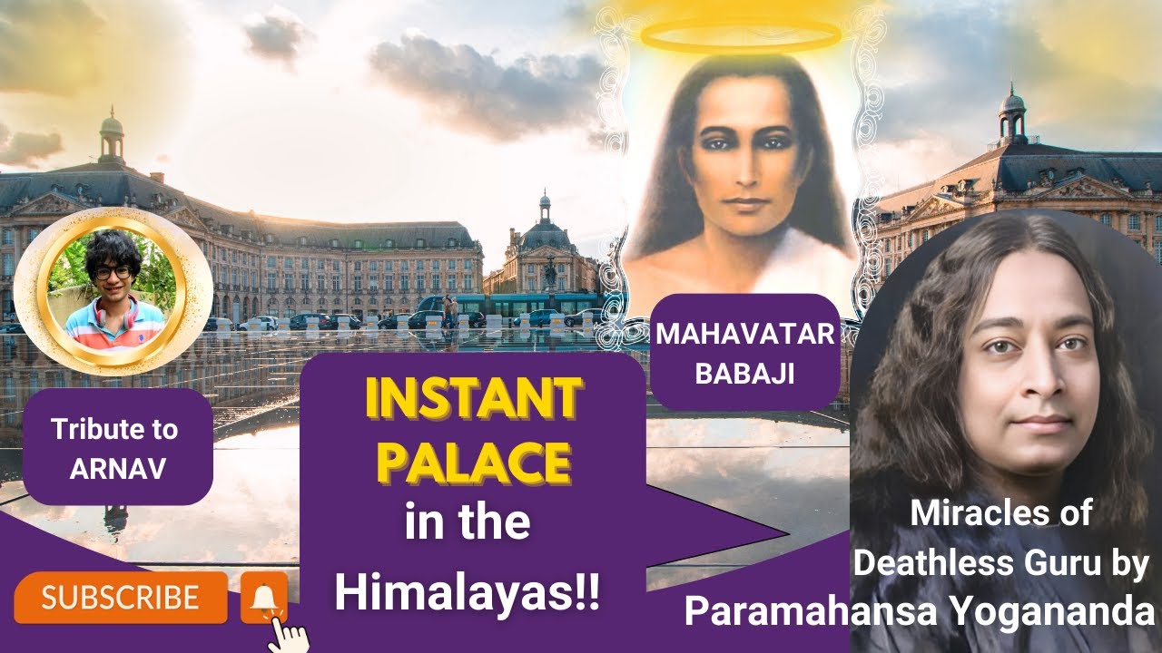 Majestic Palace Appears in Himalayas | Deathless Guru Babaji's Incredible Miracle |Yogananda Reveals