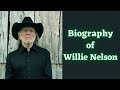 Biography of willie nelson  history  lifestyle  documentary