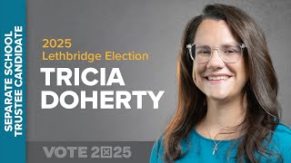 Tricia Doherty, Separate School (Ward 2) Trustee Candidate - 2025 Lethbridge Election
