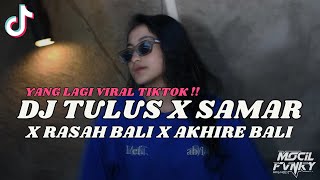 DJ TULUS X SAMAR X RASAH BALI X AKHIRE BALI || DJ CAMPURAN JAWA VIRAL TIKTOK TERBARU 2024