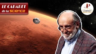 Les (quasi) impossibles défis à relever pour aller sur Mars | Michel Viso - Cabaret de la Science