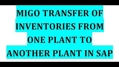 MIGO//How to transfer inventories from one plant to another plant in non GST cases.