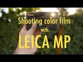 Shooting Color Film with Leica MP