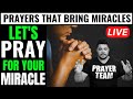 ( ALL NIGHT PRAYER ) LET'S PRAY FOR YOUR MIRACLE - PRAYERS THAT BRING MIRACLES