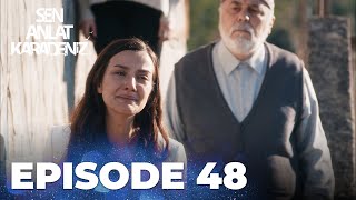 Sen Anlat Karadeniz Lifeline - Episode 48