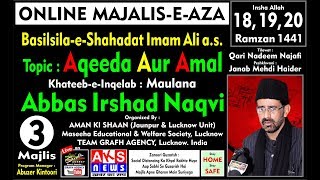  Live Online 3rd Majlis | 3 Roza Majalis Shahadat Imam Ali a.s. | Maulana Abbas Irshad Naqvi