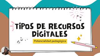 Qué son los recursos digitales. Tipos.