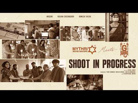 Mythri Meets GSquad | Regena | Nassar | Vishal Venkat | Ramesh Tilak | Shoot in Progress