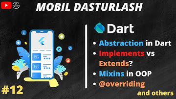 Flutter 0 dan | Dart dasturlash tilida Abstraction, interface, mixins 12-dars