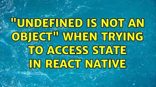 "Undefined is not an object" when trying to access state in react native
