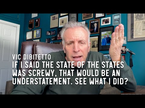 If I said the state of the states was screwy, that would be an understatement. See what I did?