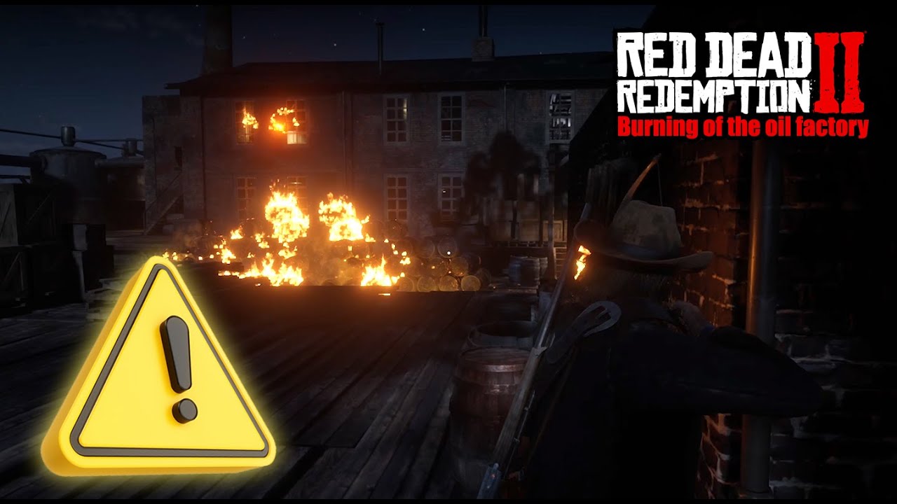 Red Dead Redemption 2 | Burning of the oil factory