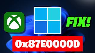 Games Are Not Installingupdating Error 0X87E0000D On Xbox Appmicrosoft Store On Pc Fix
