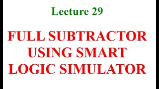 Famous Full Subtractor using Smart Logic Simulator Wealth