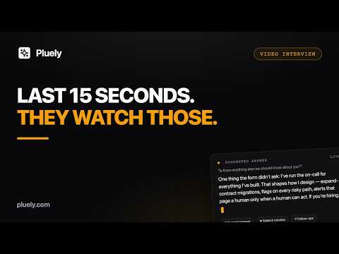 Closing Video Interview Question: Why You, What to Ask, How to Finish — Pluely, Live
