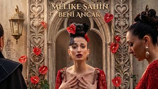 Melike Şahin - Beni Ancak (/ Canlı) 4K