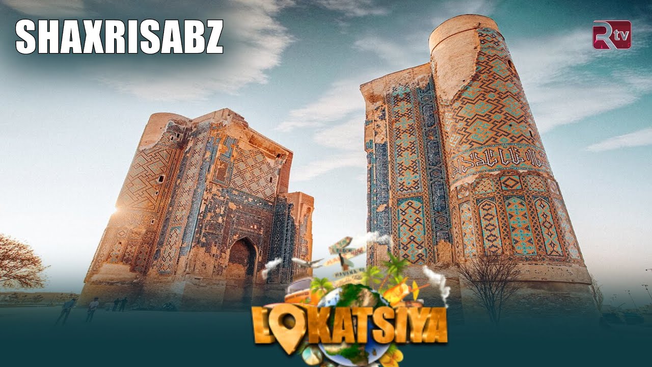 QASHQADARYODA  SHAHRISABZ  BO'YLAB SAYOHAT 2-QISM   | LOKATSIYA 30-SON