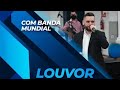 Louvor algo novo  banda mundial ao vivo  igreja mundial