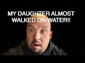 My daughter almost walked on water moment, almost!