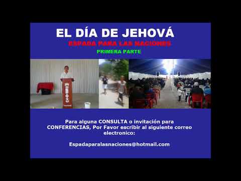 EL DÍA DE JEHOVÁ - ESPADA PARA LAS NACIONES - YouTube
