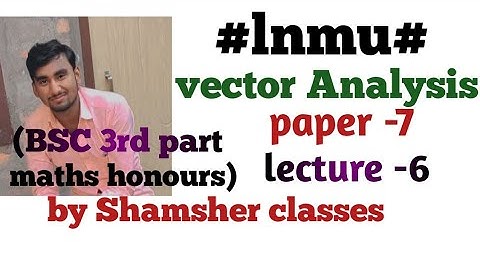 lnmu University #simple method solution, questions,#vector analysis. BSC 3rd year.