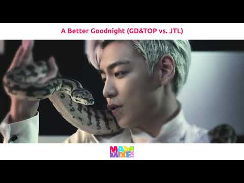 DJ Masa - A Better Good Night (GD&TOP vs. JTL) MASHUP