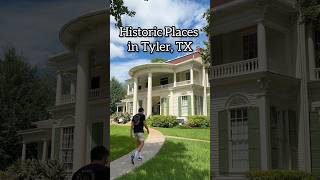 Historic Places in Tyler, TX