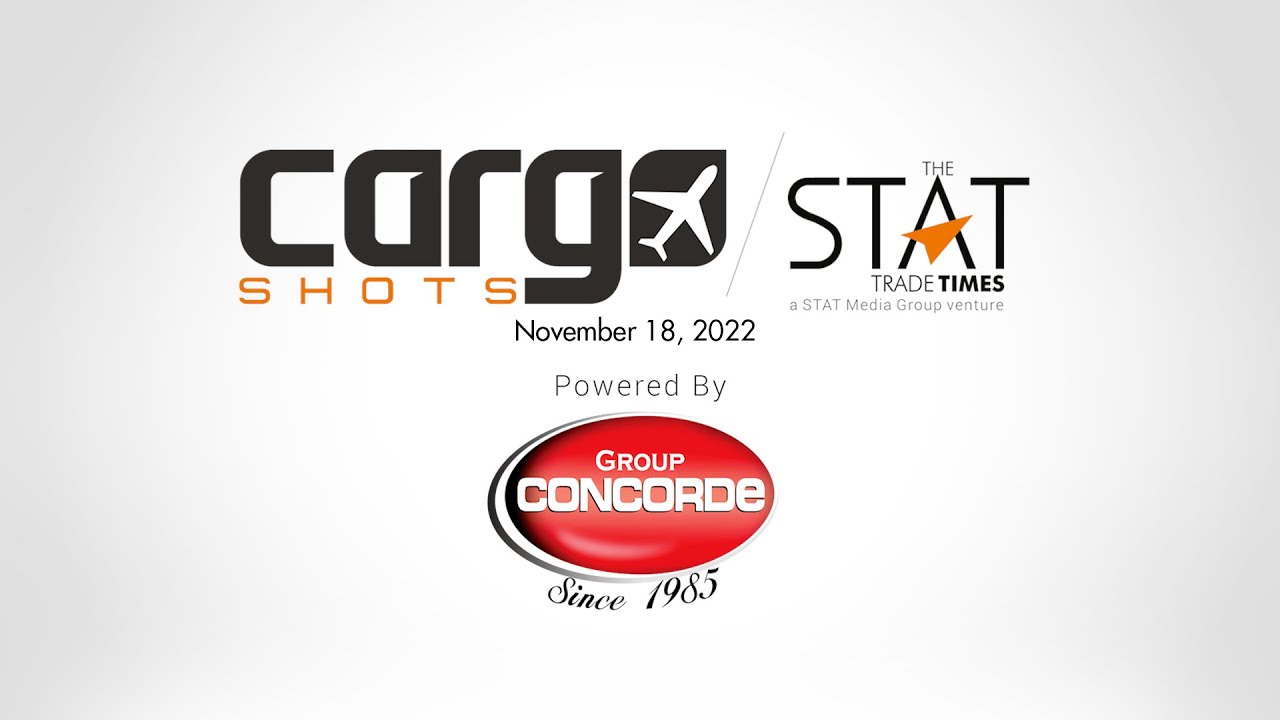 Cargo Shots by The STAT Trade Times - 18 November 2022