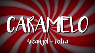 Arcángel - Caramelo (LETRA) [Lama Versión]