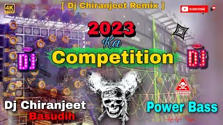 2023 Ka Competition Dj ⚠️ Humming Bass 😎 Dj Chiranjeet Remix