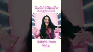 Naz Dej & Elsen Pro - Melegim 2024